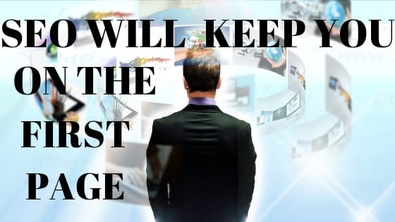 seo will keep you on the first page