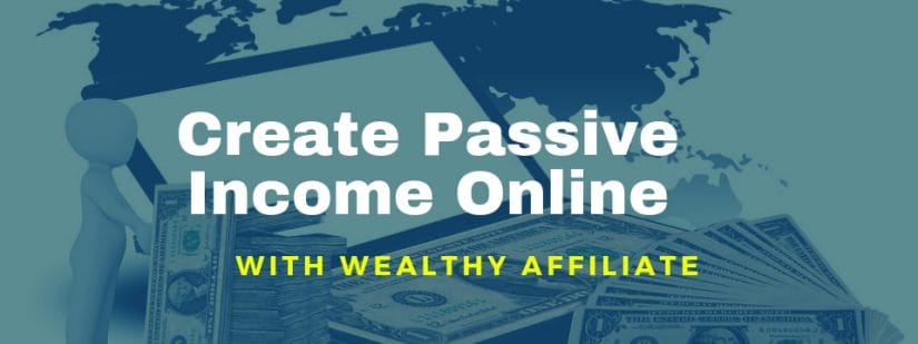 passive income with wealthy affiliate