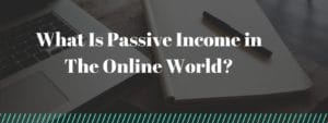 what is passive income online