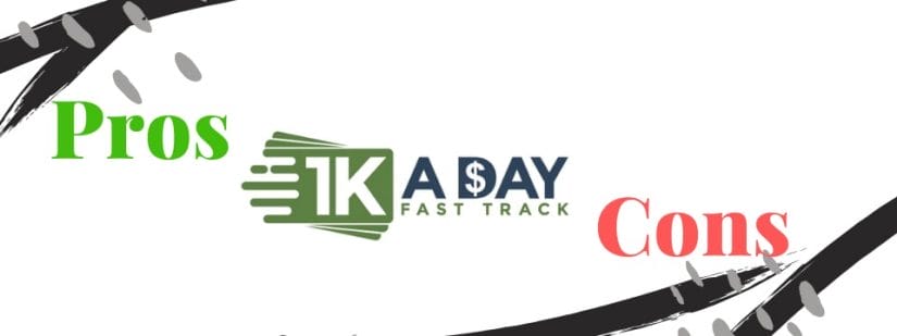 1k a day fast track pros and cons