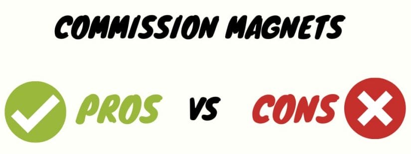 what is commission magnets - pros and cons