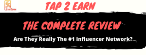 IS TAP 2 EARN LEGIT THE COMPLETE REVIEW