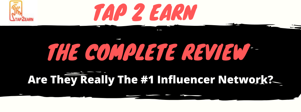 IS TAP 2 EARN LEGIT THE COMPLETE REVIEW