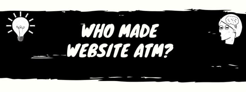 Website atm review who made it