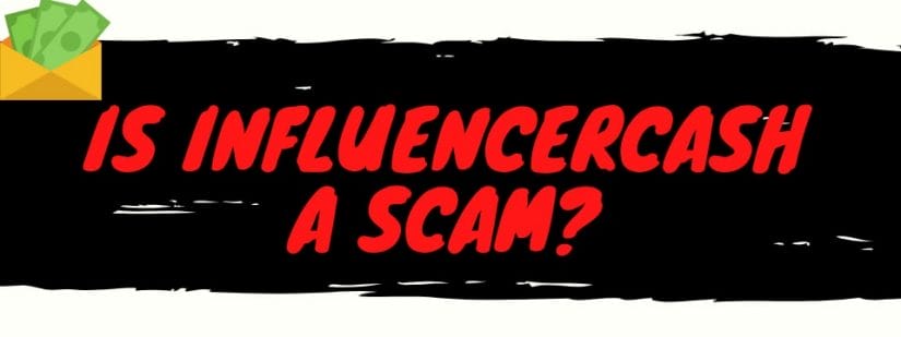 is influencercash a scam