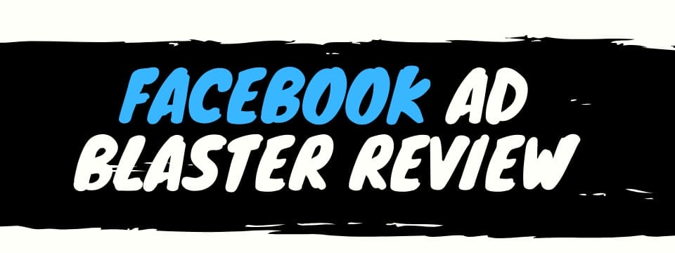 Facebook Ad Blaster Review
