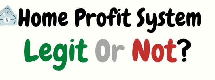 home profit system review legit or not