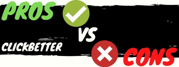 is clickbetter a scam pros vs cons