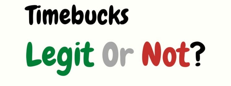 is timebucks a scam legit or not