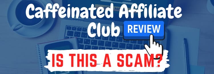 caffeinated affiliate club Review