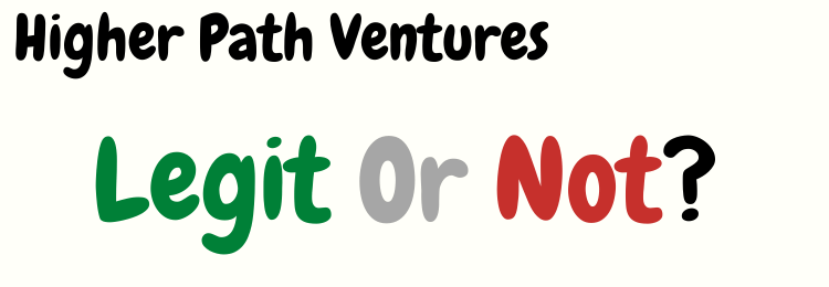 higher path ventures review legit or not