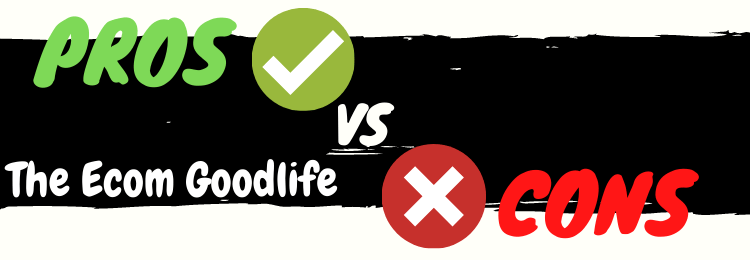 the ecom goodlife Review pros vs cons