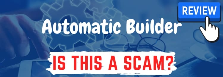 automatic builder review