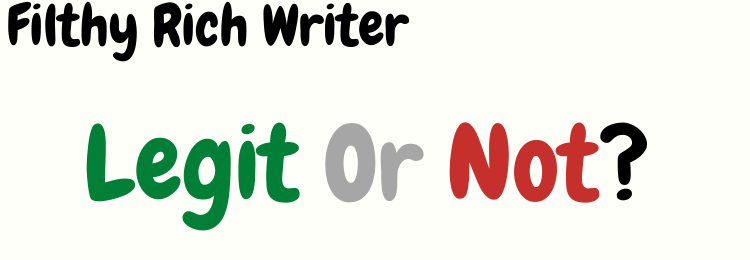 filthy rich writer review legit or not