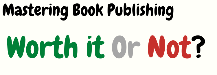 mastering book publishing review legit or not