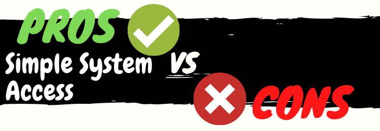 simple system access review pros vs cons