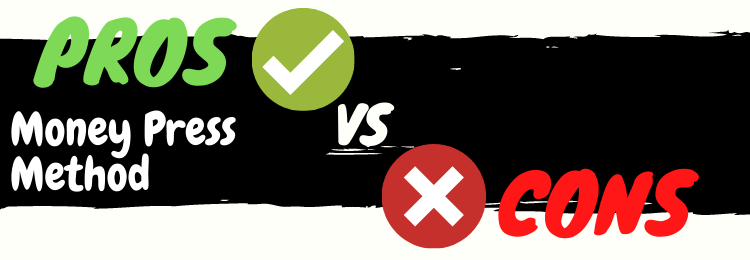 money press method review pros vs cons