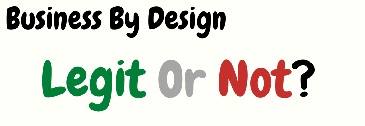 business by design review legit or not