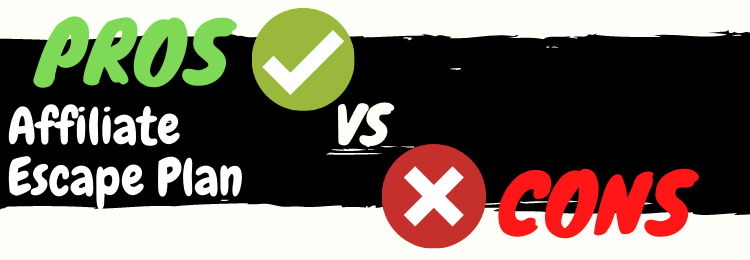 Affiliate Escape Plan review pros vs cons