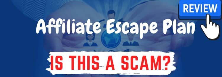 Affiliate Escape Plan review