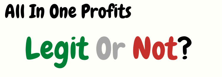 all in one profits review legit or not