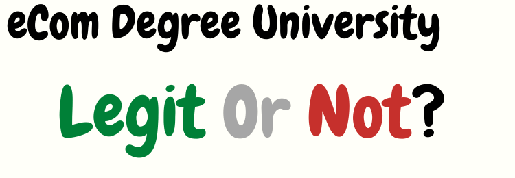 eCom Degree University review legit or not