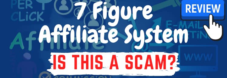 7 figure affiliate system review