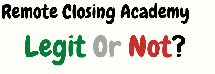 remote closing academy review legit or not