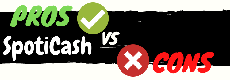 spoticash review pros vs cons