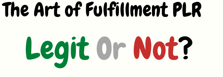 The Art of Fulfillment PLR review legit or not