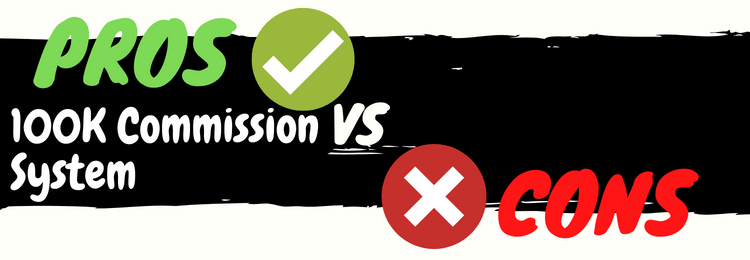 100K Commission System review pros vs cons