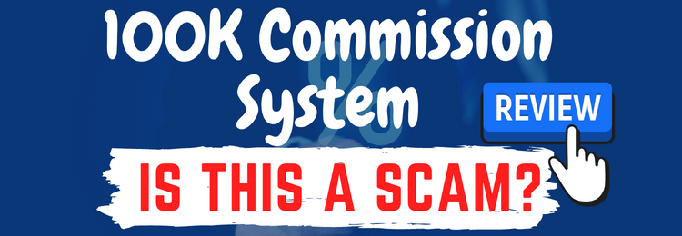 100K Commission System review