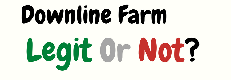downline farm review legit or not