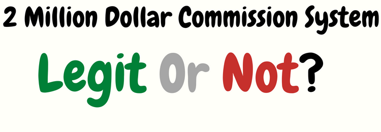 2 Million Dollar Commission System review legit or not