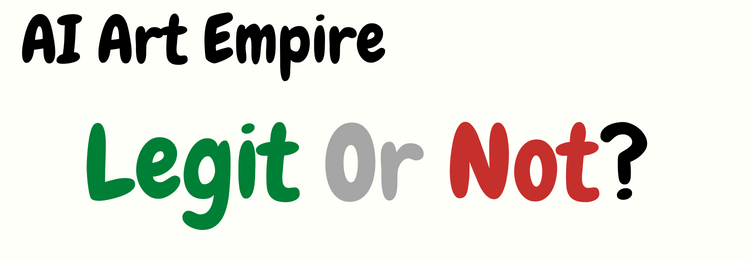 AI Art Empire review legit or not