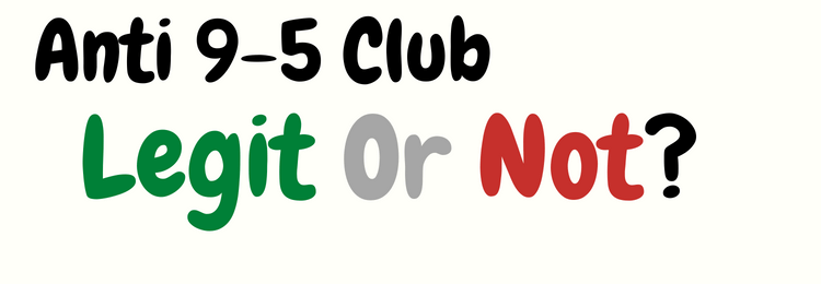 Anti 9-5 Club review legit or not
