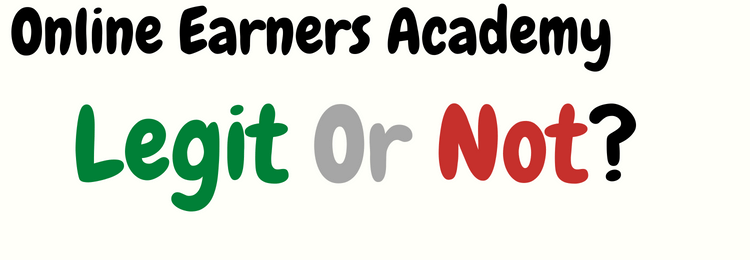 Online Earners Academy review legit or not