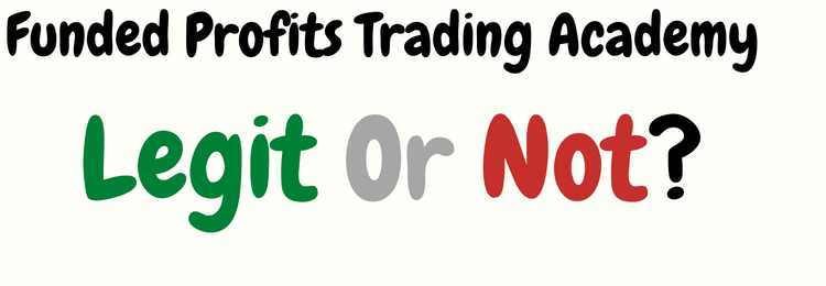 Funded Profits Trading Academy review legit or not