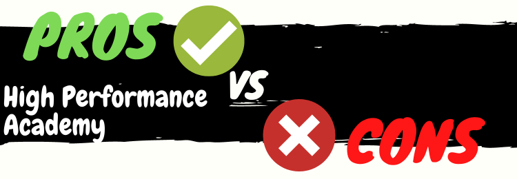 High Performance Academy review pros vs cons