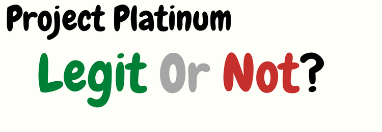 Project Platinum review legit or not