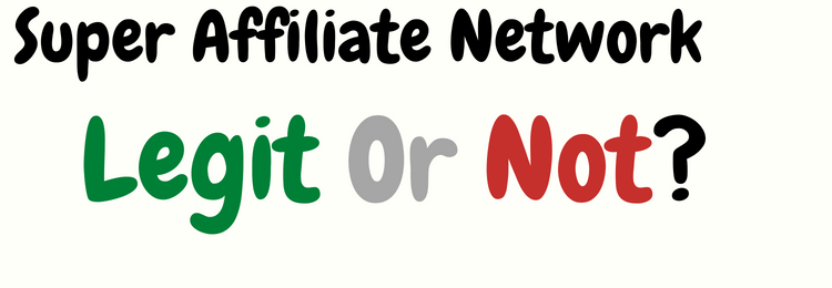 Super Affiliate Network review legit or not