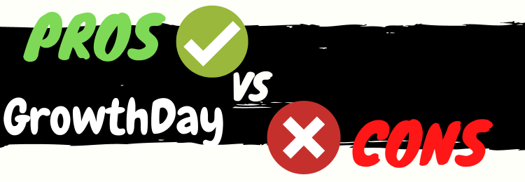 GrowthDay review pros vs cons
