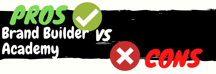 Brand Builder Academy review pros vs cons