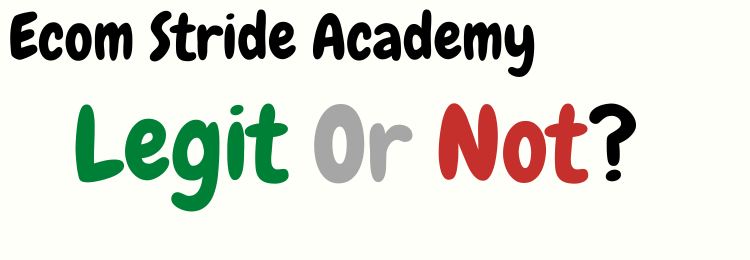 Ecom Stride Academy review legit or not