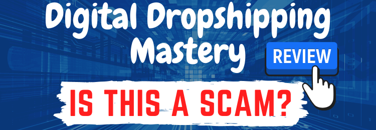 Digital Dropshipping Mastery review