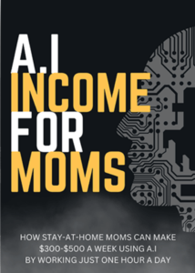 AI Income For Moms