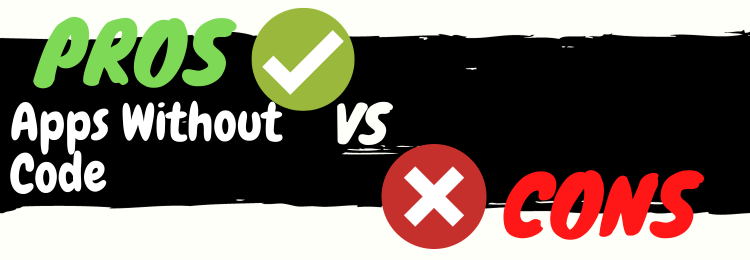 Apps Without Code review pros vs cons