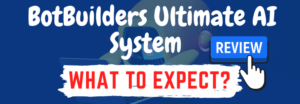BotBuilders Ultimate AI System review