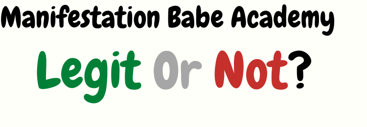 Manifestation Babe academy review legit or not