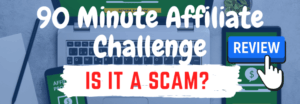 90 minute affiliate challenge review
